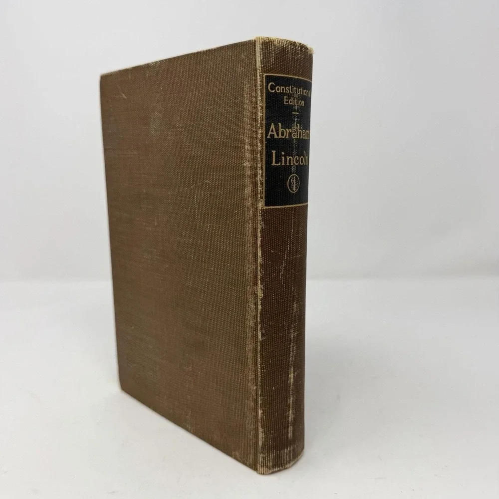 The Writings of Abraham Lincoln Vol 4, 1923, Constitutional Ed. GP Putnam's Sons